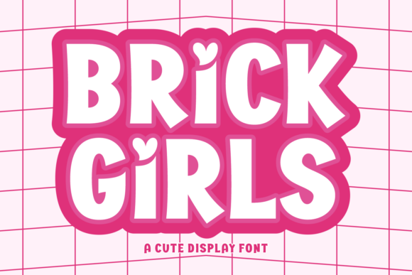 Brick Girls: The Bubbly Display Typeface for Vibrant Branding