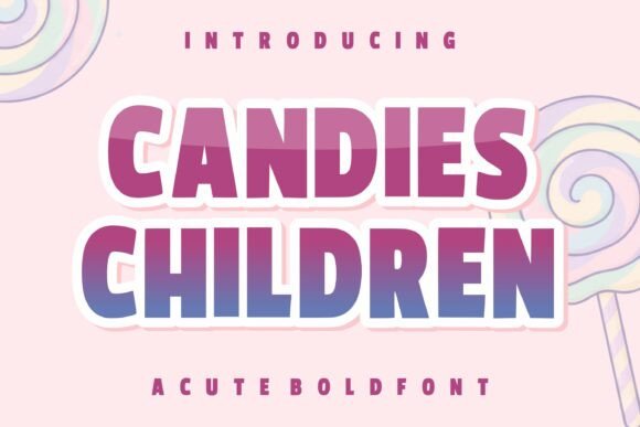 Candies Children: The Bold Display Font for Sweet Campaigns
