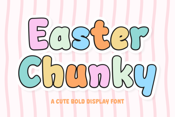 Easter Chunky: The Bold Typeface for Vibrant Business Branding