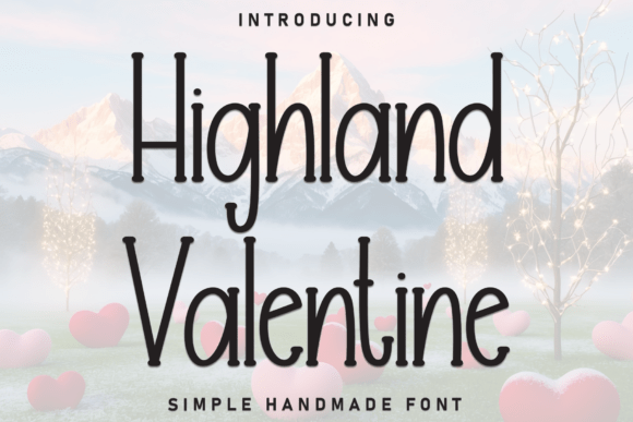 Highland Valentine: A Warm Display Typeface for Creative Branding