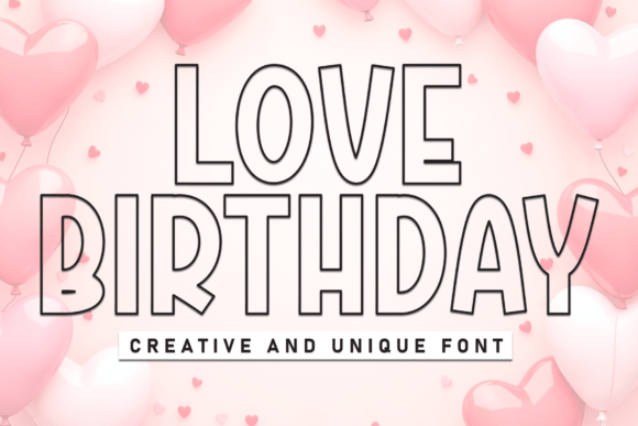 Love Birthday: A Magical Display Typeface for Unique Branding
