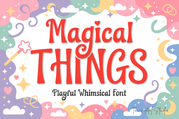 Magical Things: The Whimsical Typeface for Campaign Design