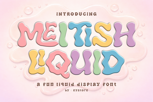Meltish Liquid: The Playful Display Typeface for Editorial Joy