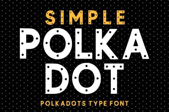 Simple Polkadot: A Playful Display Font for Small Business Branding