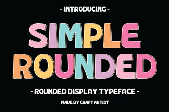 Simple Rounded: The Bold Display Typeface for Handmade Shop Brands